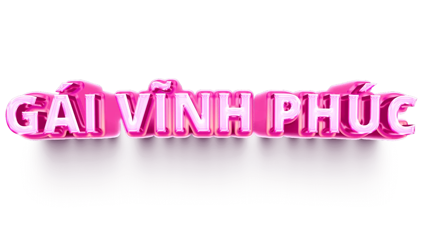 GÁI GỌI VĨNH PHÚC